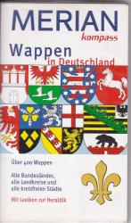 Wappen in Deutschland: Über 400 Wappen. Alle Bundesländer, alle Landkreise und alle kreisfreien Städte. Mit Lexikon zur Heraldik