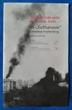 NS-"Euthanasie" in Waldeck-Frankenberg - Texte zur Ausstellung (mit Bidmaterial)