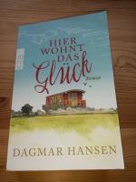 Dagmar Hansen: Hier wohnt das Glück Dagmar Hansen: Hier wohnt das Glück