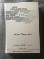 Neural Computers (NATO ASI Series. Series F: Computer and Systems Sciences, Vol. 41)