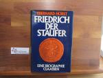 Friedrich der Staufer : e. Biographie.