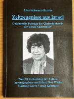 Zeitzeugnisse aus Israel - gesammelte Beiträge der Chefredakteurin der "Israel-Nachrichten" ; zum 90. Geburtstag der Autorin