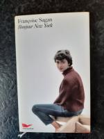 Francoise Sagan: Bonjour New York. Aufwa Francoise Sagan: Bonjour New York. Aufwa