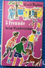 Enid Blyton: Fünf Freunde beim Wanderzir Enid Blyton: Fünf Freunde beim Wanderzir