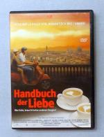Handbuch der Liebe. Wer liebt braucht keine anderen Sorgen!