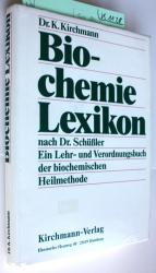 Dr. Kirchmann, Karl: Biochemie Lexikon n Dr. Kirchmann, Karl: Biochemie Lexikon n