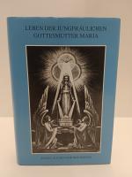 Leben der jungfräulichen Gottesmutter Maria