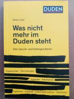 Was nicht mehr im Duden steht - Eine Sprach- und Kulturgeschichte