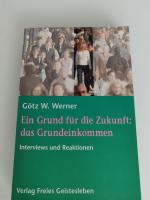 Ein Grund für die Zukunft: das Grundeinkommen - Interviews und Reaktionen