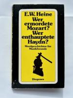 Heine, Ernst W: Wer ermordete Mozart?