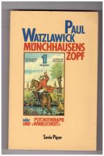 Münchhausens Zopf oder Psychotherapie und "Wirklichkeit"