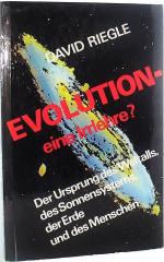 Evolution - eine Irrlehre?