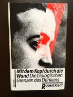 Rupert Riedl: Mit dem Kopf durch die Wan Rupert Riedl: Mit dem Kopf durch die Wan