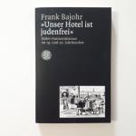 Frank Bajohr: Unser Hotel ist judenfrei 