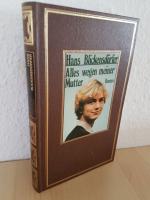 Hans Blickensdörfer: Alles wegen meiner Hans Blickensdörfer: Alles wegen meiner