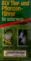 BLV Tier- und Pflanzenführer für unterwe