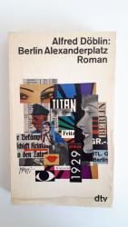 Alfred Döblin: Berlin Alexanderplatz Alfred Döblin: Berlin Alexanderplatz