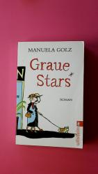 Manuela Golz: GRAUE STARS. Roman