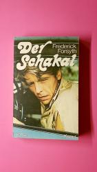 Frederick Forsyth: DER SCHAKAL. Roman Frederick Forsyth: DER SCHAKAL. Roman