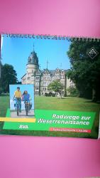 RADWEGE ZUR WESERRENAISSANCE. Radwanderk