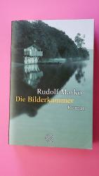 Rudolf Marko: DIE BILDERKAMMER.