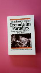 FREMDE IM PARADIES. Emigranten in Hollywood 1933 - 1950