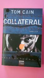 Tom Cain: COLLATERAL. Thriller
