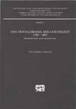 Das Trivialdrama der Goethezeit 1780 - 1805.