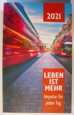 Leben ist mehr 2021 - Paperback - Impulse für jeden Tag