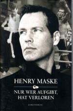 Henry Maske: Nur wer aufgibt, hat verlor Henry Maske: Nur wer aufgibt, hat verlor