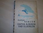 Unter Robben und Eisbären. Meine ersten Erlebnisse im Eismeer. Deutsch von J. Sandmeier.