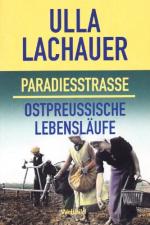 Paradiesstrasse; Ostpreussische Lebensläufe; Ulla Lachauer