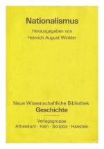 Nationalismus. hrsg. von Heinrich August Winkler / Neue wissenschaftliche Bibliothek ; Bd. 100 : Geschichte