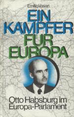 Ein Kämpfer für Europa. Otto Habsburg im Europa-Parlament. Aus d. Ungar. übers. von Lisbeth Virányi.