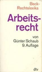 Günter Schaub: Arbeitsrecht / von Günter Günter Schaub: Arbeitsrecht / von Günter