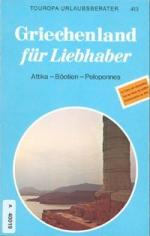 Griechenland für Liebhaber : Attika, Böotien, Peloponnes / Text: Wolf Seidl