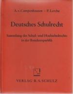 Deutsches Schulrecht - Sammlung des Schul- und Hochschulrechts in der Bundesrepublik Bd. I+II