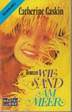 Wie Sand am Meer : Roman; [berechtigte Übers. aus d. Engl.] / Catherine Gaskin