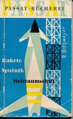 R. Rothmayer: Rakete, Sputnik, Weltraums