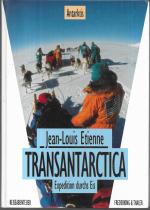 Transantarctica. Expedition durchs Eis / Die Durchquerung des sechsten Kontinents