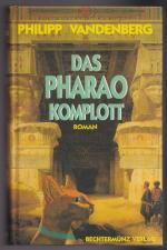 Philipp Vandenberg: Das Pharao-Komplott 