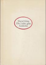 Die Liebe geht : Gedichte / David Erlay / Fischerhuder Texte ; 53