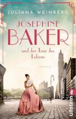 Josephine Baker und der Tanz des Lebens : Roman / Juliana Weinberg / In Beziehung stehende Ressource: ISBN: 9783548063867 In Beziehung stehende Ressource: ISBN: 9783548063928 In Beziehung stehende Ressource: ISBN: 9783548063867 In Beziehung stehende Ressource: ISBN: 9783548063904 Roman | Ein einziger Tanz macht sie zur berühmtesten schwarzen Frau der Welt: Die bewegende Geschichte von Josephine Baker