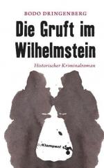 Die Gruft im Wilhelmstein : historischer Kriminalroman / Bodo Dringenberg. [Hrsg. von Susanne Mischke] Historischer Kriminalroman