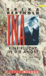 Ina : eine Flucht in die Angst / Erika Berthold / Aufbau-Taschenbücher ; 7501 : Frauenbilder