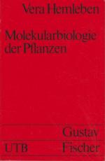 Molekularbiologie der Pflanzen. Vera Hemleben