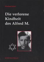 Die verlorene Kindheit des Alfred M. Eberhard Schiel