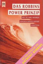 Das Robbins-Power-Prinzip : wie Sie Ihre wahren inneren Kräfte sofort einsetzen Anthony Robbins. [Aus dem Amerikan. übertr. von Ursula Bischoff]