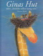 Christine Wendt: Ginas Hut oder: "Streic
