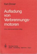 Aufladung von Verbrennungsmotoren : Grundlagen, Berechnungen, Ausführungen Karl Zinner